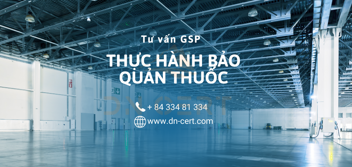 Tư vấn Tiêu chuẩn GSP - Thực hành bảo quản thuốc tốt